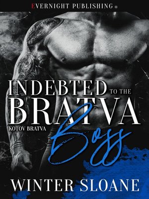 cover image of Indebted to the Bratva Boss